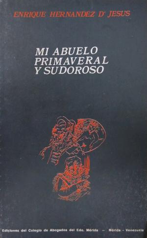 Mi abuelo primaveral y sudoroso